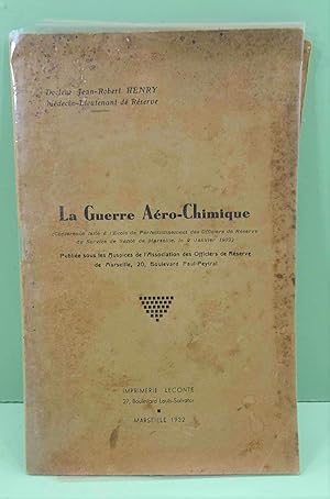 La Guerre Aéro-Chimique. Conférence faite à l'école des Officiers de Réserve de Marseille le 9 Ja...