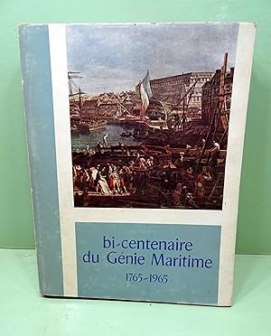 Bi-Centenaire du Génie Maritime. Articles par H. Dutilleul, P. Gisserot, R. Théry, E. Madon, L. P...