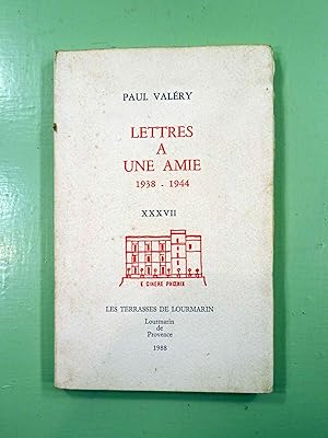 Lettres à une amie : Marguerite Fournier. 1938 - 1944. Texte présenté et annoté par Marcelle Chir...
