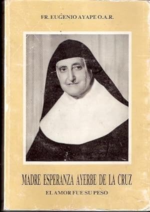 Bild des Verkufers fr Biografa de la madre Esperanza Ayerbe de la Cruz zum Verkauf von SOSTIENE PEREIRA