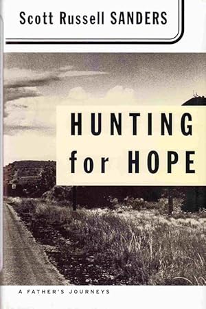 Hunting for Hope: a Father's Journeys