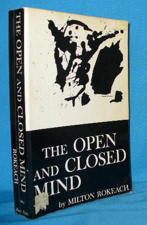 The Open and Closed Mind: Investigations Into the Nature of Belief Systems and Personality Systems