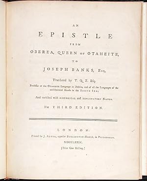 An Epistle from Oberea, Queen of Otaheite, to Joseph Banks, Esq. translated by T.Q.Z. Esq. profes...