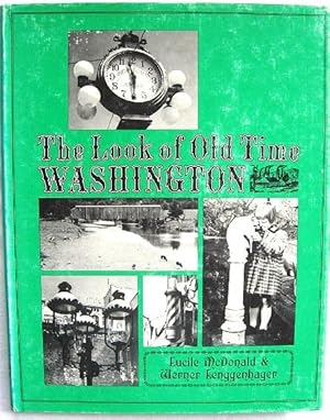 Seller image for The Look of Old Time Washington for sale by 20th Century Lost & Found