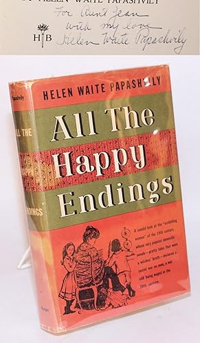 All the happy endings: a study of the domestic novel in America, the women who wrote it, the wome...