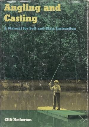 Seller image for Angling And Casting. A Manual for Self and Class Instruction. for sale by Time Booksellers