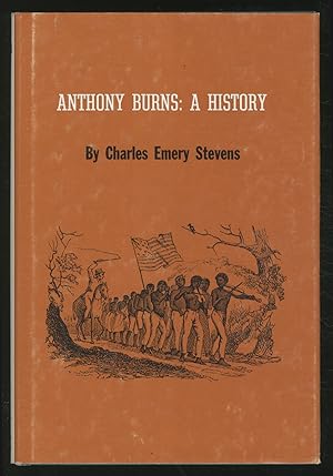 Imagen del vendedor de Anthony Burns: A History a la venta por Between the Covers-Rare Books, Inc. ABAA