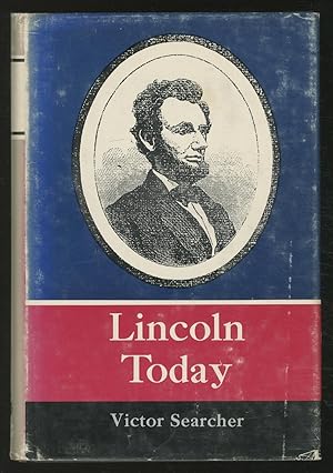 Seller image for Lincoln Today: An Introduction to Modern Lincolniana for sale by Between the Covers-Rare Books, Inc. ABAA