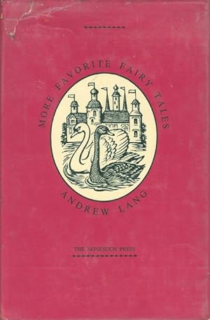 MORE FAVORITE FAIRY TALES: Chosen from the Color Fairy Books of Andrew Lang By Kathleen Lines, wi...