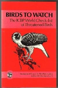 Imagen del vendedor de Birds to Watch - the ICBP World Check List of Threatened Birds International Council for Bird Preservation Technical Publication No.8 a la venta por Dandy Lion Editions