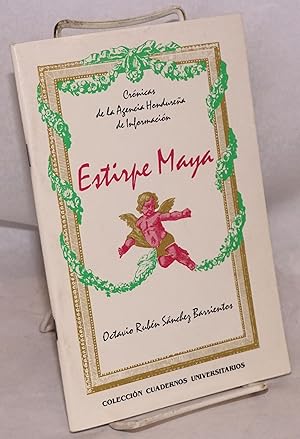 Imagen del vendedor de Estirpe maya: crnicas de la agencia hondurea de informacin; el renacer de una civilizacin a la venta por Bolerium Books Inc.