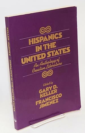 Image du vendeur pour Hispanics in the United States; an anthology of creative literature mis en vente par Bolerium Books Inc.