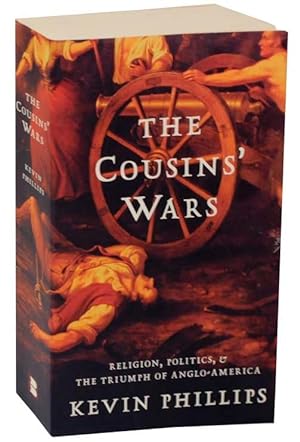 Bild des Verkufers fr The Cousins' Wars: Religion, Politics, & The Triump of Anglo-America zum Verkauf von Jeff Hirsch Books, ABAA