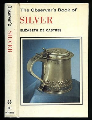 Seller image for The Observer's Book of Silver [Series No. 88] [1] for sale by Little Stour Books PBFA Member