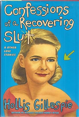 Image du vendeur pour Confessions of a Recovering Slut and Other Love Stories mis en vente par Auldfarran Books, IOBA