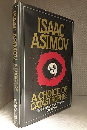 Seller image for A Choice of Catastrophes; The Disasters That Threaten Our World for sale by Burton Lysecki Books, ABAC/ILAB