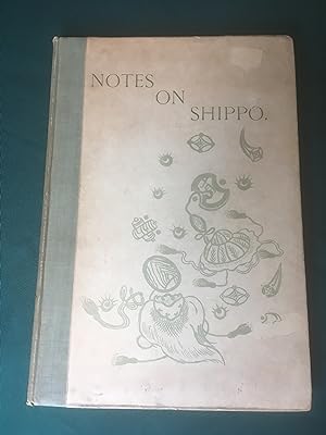 Seller image for Notes on Shippo. A sequel to Japanese Enamels. for sale by T S Hill Books