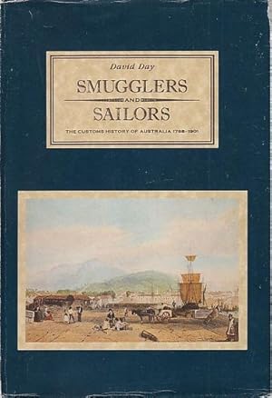 Seller image for SMUGGLERS AND SAILORS, The Customs History of Australia 1788-1901 for sale by Jean-Louis Boglio Maritime Books