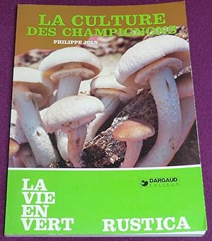 Image du vendeur pour LA CULTURE DES CHAMPIGNONS mis en vente par LE BOUQUINISTE