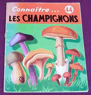 Image du vendeur pour Connatre. LES CHAMPIGNONS mis en vente par LE BOUQUINISTE