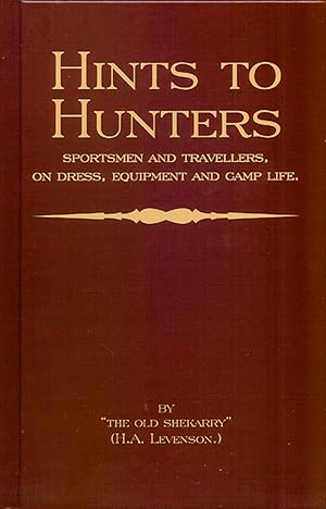 Seller image for WRINKLES: OR, HINTS TO SPORTSMEN AND TRAVELLERS ON DRESS, EQUIPMENT, AND CAMP LIFE. By The Old Shekarry. [H.A. Leveson]. for sale by Coch-y-Bonddu Books Ltd