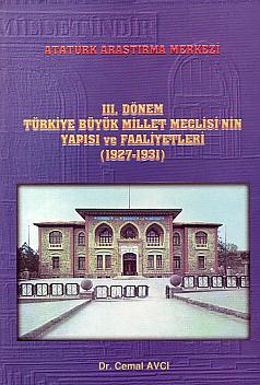 Seller image for III. Donem Turkiye Buyuk Millet Meclisi'nin yapisi ve faaliyetleri (1927-1931). for sale by BOSPHORUS BOOKS