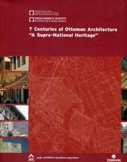 7. Centuries of Ottoman Architecture. A Supra-National Heritage. 25-27 November 1999 ITU Taskisla...