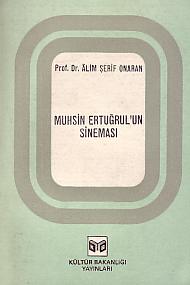 Muhsin Ertugrul'un sinemasi.