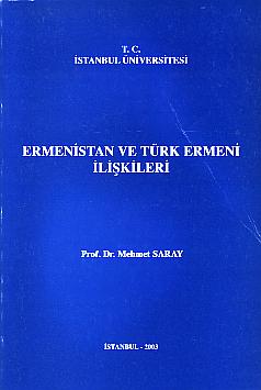 Ermenistan ve Turk Ermeni iliskileri.