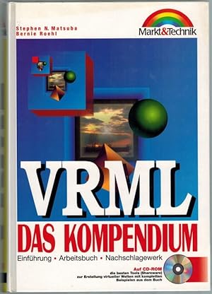Image du vendeur pour VRML. Das Kompendium. Einfhrung - Arbeitsbuch - Nachschlagewerk. bersetzung: Georg von Stein. mis en vente par Antiquariat Fluck