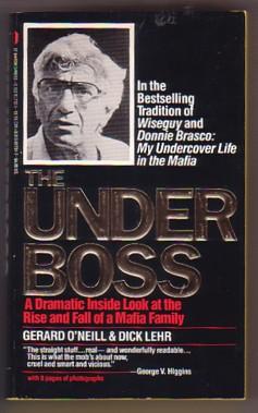 The Underboss: A Dramatic Inside Look at the Rise and Fall of a Mafia Family