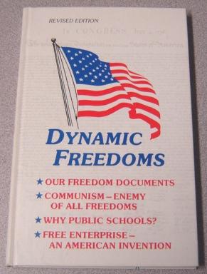 Dynamic Freedoms, Our Freedom Documents, Communism - Enemy Of All Freedoms, Why Public Schools? F...