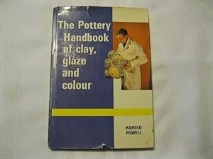 The Pottery Handbook of Clay Glaze and Colour