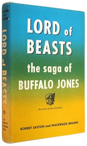 Seller image for Lord of Beasts: The Saga of Buffalo Jones. for sale by The Bookworm