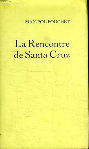 Seller image for LA RENCONTRE DE SANTA CRUZ. for sale by Le-Livre