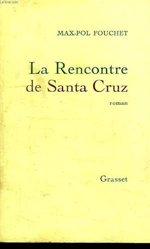 Seller image for LA RENCONTRE DE SANTA CRUZ. for sale by Le-Livre