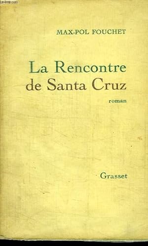Seller image for LA RENCONTRE DE SANTA CRUZ. for sale by Le-Livre