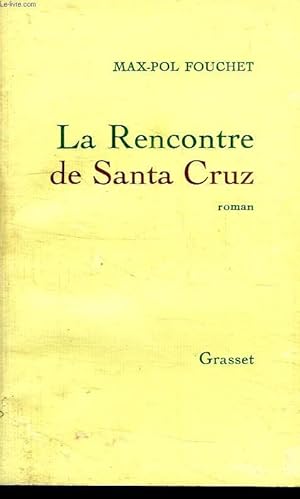 Seller image for LA RENCONTRE DE SANTA CRUZ for sale by Le-Livre