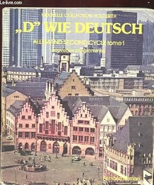 Seller image for D WIE DEUTSH. ALLEMAND SECOND CYCLE. TOME 1. (1ERE LANGUE) NOUVEAUX PROGRAMMES for sale by Le-Livre