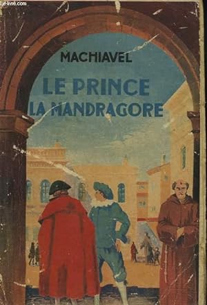 Image du vendeur pour LE PRINCE, suivi de LA MANDRAGORE et de FRERE ALBERIGO mis en vente par Le-Livre