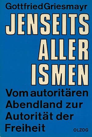 Bild des Verkufers fr Jenseits aller Ismen. Vom autoritren Abendland zur Autoritt der Freiheit. Eine Provokation (Widmungsexemplar) zum Verkauf von Paderbuch e.Kfm. Inh. Ralf R. Eichmann