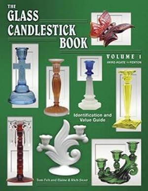 Image du vendeur pour The Glass Candlestick Book Volume 1: Akro Agate to Fenton, Identification and Value Guide mis en vente par Collector Bookstore