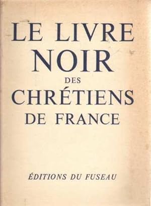 Le livre noir des chrétien de France