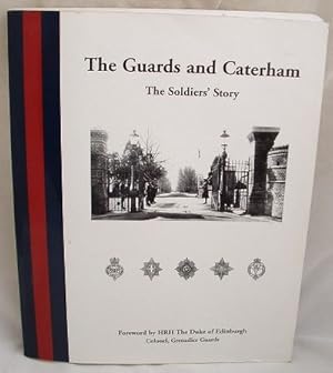 Guards and Caterham. Soldiers Story