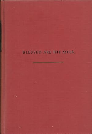 Seller image for Blessed are the Meek, a novel about St. Francis of Assisi for sale by Hedgehog's Whimsey BOOKS etc.