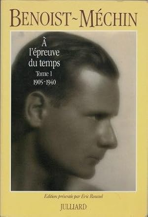 Immagine del venditore per A l'preuve du temps Souvenirs : Tome I (1905-1940), Tome II (1940-1947) - venduto da LES TEMPS MODERNES