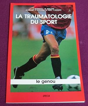 Bild des Verkufers fr LA TRAUMATOLOGIE DU SPORT - Le genou zum Verkauf von LE BOUQUINISTE