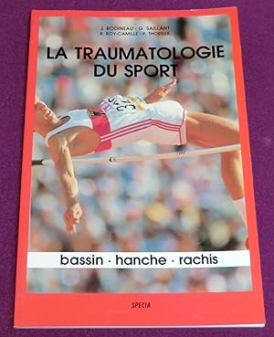 Bild des Verkufers fr LA TRAUMATOLOGIE DU SPORT - Bassin - Hanche - Rachis zum Verkauf von LE BOUQUINISTE