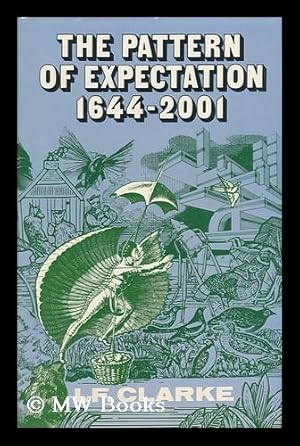Seller image for The Pattern of Expectation 1644-2001 for sale by MW Books Ltd.