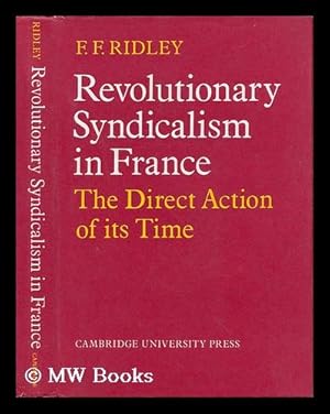 Immagine del venditore per Revolutionary Syndicalism in France - the Direct Action of its Time venduto da MW Books Ltd.